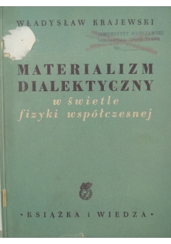 Materializm Dialektyczny w świetle fizyki współczesnej 1949 r.