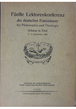 Funfte Lektorenkonferenz der deutschen Franziskaner fur Philosophie und Theologie. Schwaz in Tirol, 1930 r.
