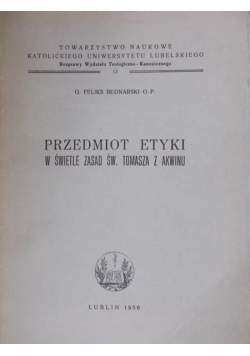 Przedmiot etyki w świetle zasad św. Tomasza z Akwinu