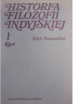 Historia filozofii Indyjskiej t. I