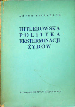 Hitlerowska polityka eksterminacji Żydów