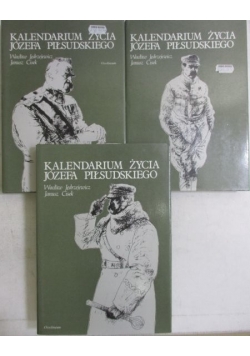 Kalendarium życia Józefa Piłsudskiego, tom I-III
