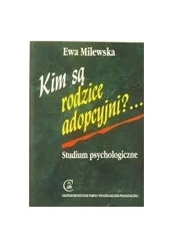 Kim są rodzice adopcyjni ?...