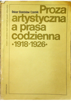 Proza artystyczna a prasa codzienna  1918 - 1926