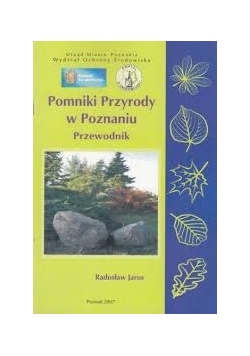 Pomniki Przyrody w Poznaniu Przewodnik