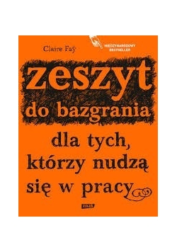 Zeszyt do bazgrania dla tych którzy nudzą się w pracy