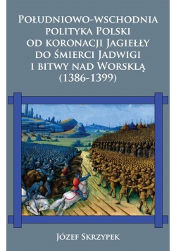 Południowo-wschodnia polityka Polski ...