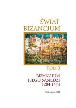 Świat bizancjum Tom 3