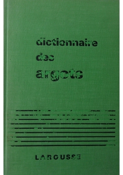 Dictionnaire historique des argots francais