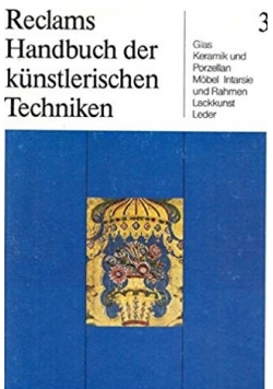 Reclams Handbuch der kunstlerischen Techniken Band 3