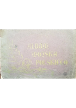 Album Wojska Polskiego, ok. 1920 r.