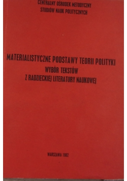 Materialistyczne podstawy teorii polityki. Wybór tekstów z radzieckiej literatury naukowej