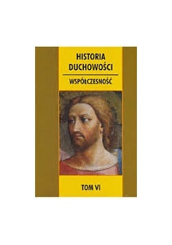 Historia duchowości współczesnej, tom VI