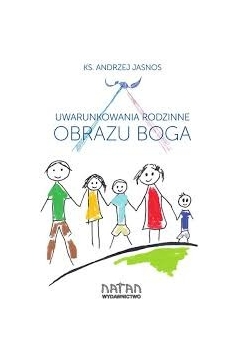 Uwarunkowania rodzinne obrazu Boga
