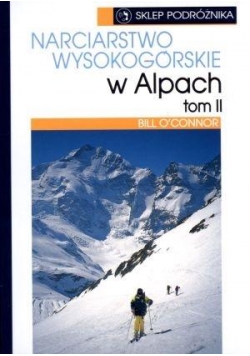 Narciarstwo wysokogórskie w Alpach T.2