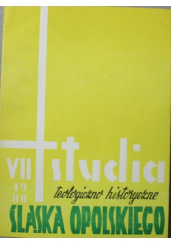 Studia teologiczno historyczne Śląska Opolskiego  tom VII