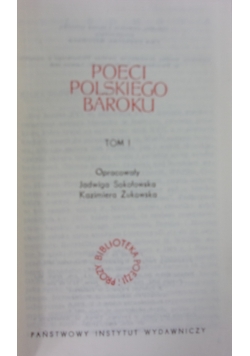 Poeci Polskiego Baroku ,Tom I