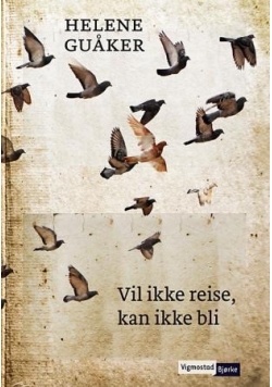 Vil ikke reise kan ikke bli