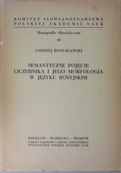 Semantyczne pojęcie liczebnika i jego morfologia w języku rosyjskim
