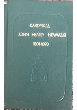 Kardynał John Henry Newman: 1801-1890