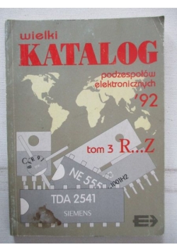 Wielki katalog podzespołów elektronicznych '92, tom III