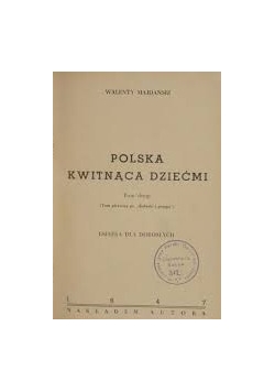 Polska kwitnąca dziećmi, 1947r.