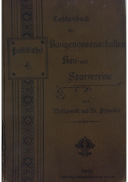 Taschenbuch fur Baugenossenschaften, Bau- und Sparvereine, 1899r.