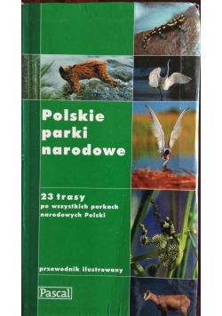 Przewodnik Pascal: Polskie parki narodowe na weekend, 23 trasy