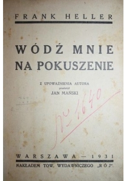 Wódź mnie na pokuszenie, 1931 r.