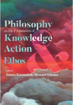 Philosophy Knowledge Action Ethos