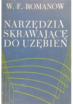 Narzędzia skrawające do uzębień