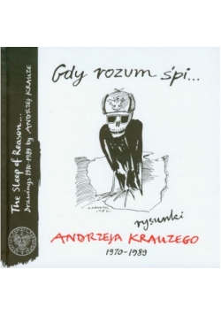 Gdy rozum śpi... Rysunki Andrzeja Krauzego 1970–1989, Nowa