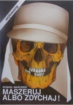 Maszeruj albo zdychaj