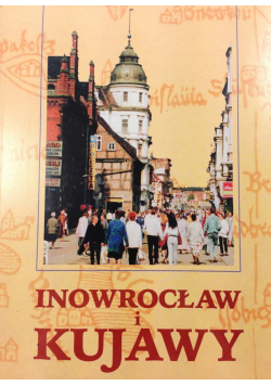 Inowrocław i Kujawy przewodnik plus autograf  Krysiaka