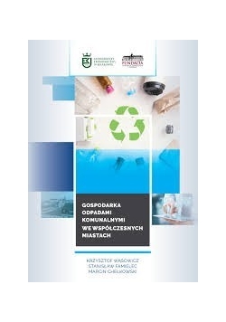 Gospodarka odpadami komunalnymi we współczesnych miastach