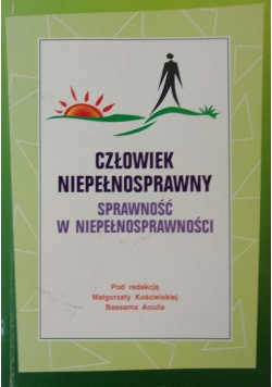 Człowiek niepełnosprawny sprawność w niepełnosprawności
