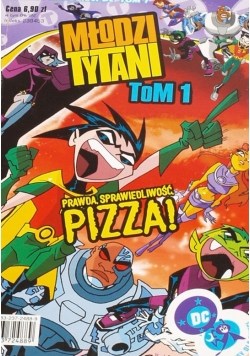 Młodzi Tytani Tom I Prawda sprawiedliwość pizza