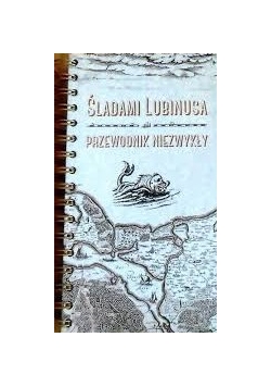 Śladami Lubinusa-Przewodnik Niezwykły