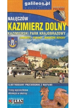 Przewodnik - Kazimierz Dolny. Nałęczów w.2018
