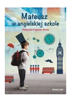 Mateusz w angielskiej szkole