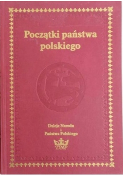 Początki państwa polskiego /Zrywy narodowe
