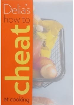 Delia's how to cheat at cooking