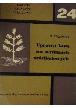 Uprawa lasu na wydmach śródlądowych