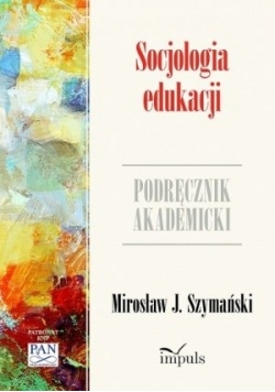 Socjologia edukacji Zarys problematyki