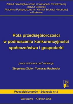 Rola przedsiębiorczości w podnoszeniu konkurencyjności społeczeństwa i gospodarki