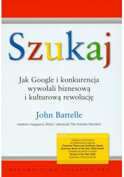 Szukaj Jak Google i konkurencja wywołali biznesową i kulturową rewolucję