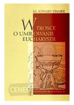 W trosce o umiłowanie Eucharystii