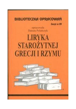 Biblioteczka opracowań nr 089 Liryka starozytnej..
