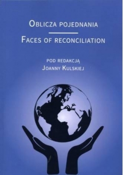 Oblicza pojednania Faces of Reconciliation