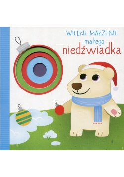 Wielkie marzenie małego niedźwiadka